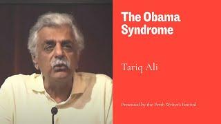 Tariq Ali on the Obama Syndrome