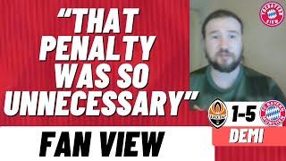 “That Penalty Was So Unnecessary”- Shakhtar Donetsk 1-5 Bayern Munich - Fan View (Demi) Shakhtar Fan