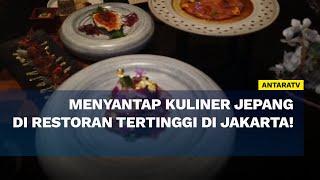 Menyantap kuliner Jepang di restoran tertinggi di Jakarta!