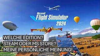 Steam oder MS Store? Welche Edition? Microsoft Flight Simulator 2024