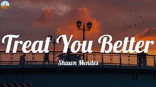 Shawn Mendes - Treat You Better (Lyrics) || Rema, Revel Day, Shawn Mendes, Camila Cabello,..MIX