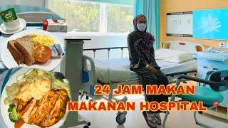 SEBAB INI TIADA CONTENT MERDEKA.. 24 JAM MAKAN MAKANAN HOSPITAL️