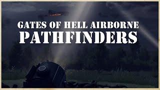 Pathfinders || Gates of Hell New Airborne DLC Mission 1