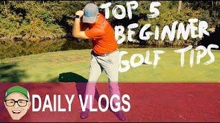 TOP 5 BEGINNER GOLF TIPS
