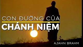 LÀM THẾ NÀO ĐỂ PHÁT TRIỂN CHÁNH NIỆM | TS. AJAHN BRAHM