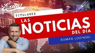 Las noticias más importantes de este miércoles 27 de noviembre de 2024 con Román Lozinski