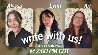  write with us! // writing sprints & chats ft. Ari & Alyssa