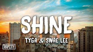 Tyga & Swae Lee - Shine (ZEZE Freestyle) [Lyrics]