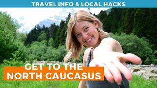 How to get to the North Caucasus: overview of the major cities and connections