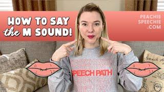 How to say the M sound by Peachie Speechie