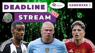 The Planet FPL GW1 Deadline Stream Live! In Partnership With FPL Team | Planet FPL 2024/25