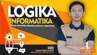 Logika Informatika (Negasi, Konjungsi, Disjungsi, Implikasi, Biimplikasi) - Informatika SMK Kelas 10