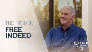 The Insider, Free Indeed – Grace & Faith Today (S1E5)