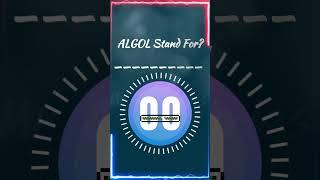 ALGOL Stand For ? #MrGKSeries #GeneralKnowledge #CurrentAffairs #Quiz #Abbreviations #ALGOL