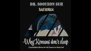 Lecture: 'Why Koreans don’t sleep: A psychological glimpse into why Koreans are always tired'