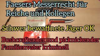 Neues Waffenrecht für Lobbyisten! Jäger dürfen Schusswaffen tragen, Bushcrafter nicht mal Messer.