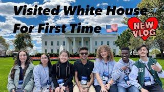 Visited White House Washington Dc  | part 1 | Exchange Students