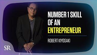Number 1 Skill Of An Entrepreneur | Robert Kiyosaki | Success Resources
