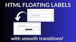 Make Your Forms Look 10x Better with Floating Labels | Smooth CSS Animation Tutorial