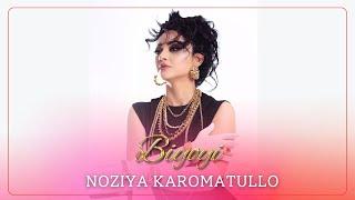 Noziya Karomatullo - Biyoyi (New 2024)