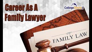 How to Become a Family Lawyer: Eligibility, Job Roles, Salary, Top Colleges