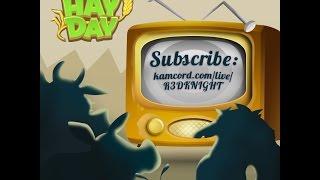 Hay Day - R3DKNIGHT Live On Kamcord - Lets Go - 9am