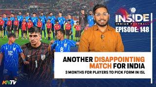 Inside #IndianFootball E148 | India winless for 495 days | Messi in India | Indonesia stun Saudi