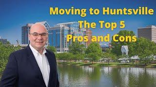 Moving to Huntsville Alabama | Top 5 Pros and Cons