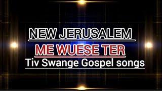 NEW JERUSALEM (Tiv Swange Gospel Music)