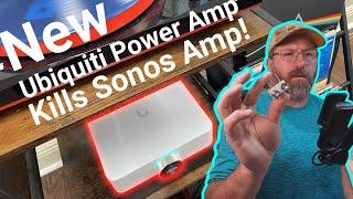 Ubiquiti PowerAmp kills the Sonos Amp! Lets set one up!