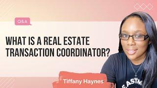 What is a Real Estate Transaction Coordinator?