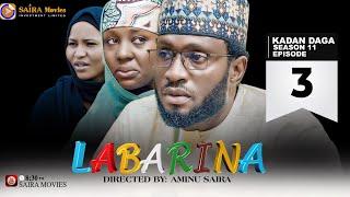 LABARINA SEASON 11 EPISODE 3 KADAN DAGA NA RANAR JUMA’A