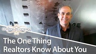 The One Thing Realtors Know About You || Seattle Real Estate Agent