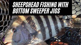 Sheepshead Fishing with Bottom Sweeper Jigs