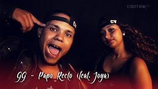 GG - PAPO RECTO (Feat. JOYA) [Videoclip Oficial]  eXOTRik ᵗᵛ