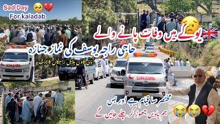 Namaz e Janaza Haji Raja Yousaf(late) arrived from UK  to Pakistan  | Sad day for Kaladab 