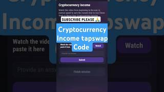 Cryptocurrency Income tapswap video code | Cryptocurrency Income tapswap code | #tapswapcode