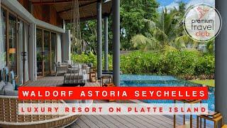 Waldorf Astoria Seychelles Platte Island: An Inside Look at One of the World's Top Luxury Hotels