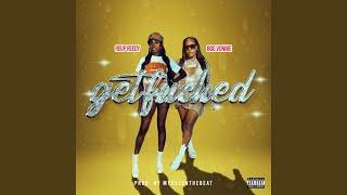 Get F#cked (feat. Reup Reedy)