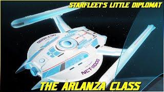 (253) The Arlanza Class (Starfleet's Little Diplomat... With Teeth!)