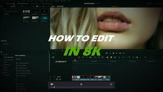 How to edit in 8K on a low budget Pc -  Davinci Resolve 16