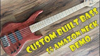 Custom Bass Built with a $5 Amazon Neck Demo