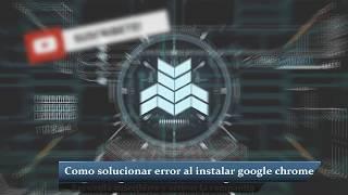 Solucionar error no puedo INSTALAR GOOGLE CHROME windows 7/8/10 ACTUALIZADO 2023