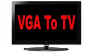 VGA To TV - Connect laptop to TV VGA