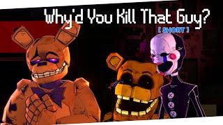 Charlotte Why'd You Kill That Guy? [FNAF SHORT ANIMATION] (Shitpost)