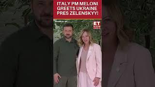 G7 Summit 2024:  Italy PM Meloni Welcomes Ukraine President Zelenskyy | #etnow #volodymyrzelenskyy