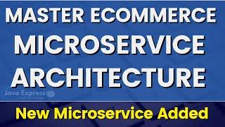 E-Commerce Project Architecture Explained | Advanced Microservices Development with New Features