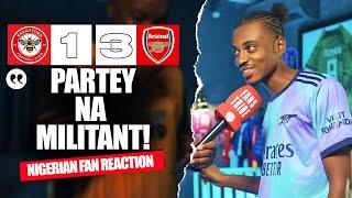 BRENTFORD 1-3 ARSENAL  (Ade - NIGERIAN FAN REACTION) - Premier League 2024 -2025