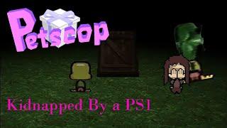 Kidnapped by a PS1 -  Petscop Breakdown