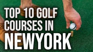 Top 10 Golf Courses in New York